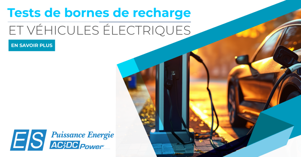 Tests de borne de recharge et véhicule électrique : ES Solution